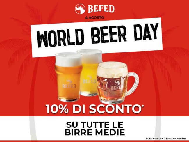 World Beer Day! Da BEFED la birra artigianale è scontata del 10%. Solo su birra media la sera del 4 Agosto